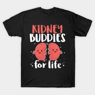 Kidney Buddies For Life - Donor Recipient Gift T-Shirt